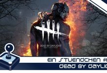 Ein Stündchen #036: Dead by Daylight